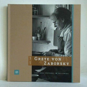 Buchcover Grete von Zaborsky (1908-1998) und ihre Töpferei im Zellertal  | EAN 9783931210083 | ISBN 3-931210-08-1 | ISBN 978-3-931210-08-3