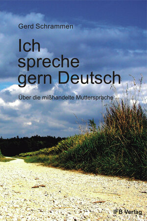 Buchcover Ich spreche gern Deutsch | Gerd Schrammen | EAN 9783931263812 | ISBN 3-931263-81-9 | ISBN 978-3-931263-81-2