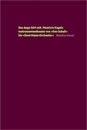 Buchcover Das Auge hört mit | Matthias Kassel | EAN 9783931264413 | ISBN 3-931264-41-6 | ISBN 978-3-931264-41-3
