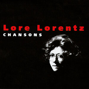 Buchcover Lore Lorentz: Chansons | Martin Morlock | EAN 9783931265014 | ISBN 3-931265-01-3 | ISBN 978-3-931265-01-4