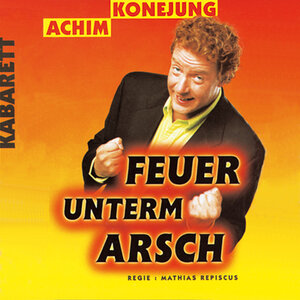 Buchcover Feuer unterm Arsch | Achim Konejung | EAN 9783931265151 | ISBN 3-931265-15-3 | ISBN 978-3-931265-15-1