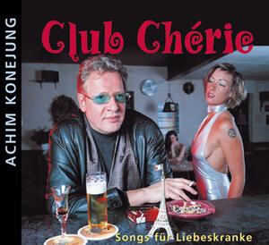 Buchcover Club Cherie | Achim Konejung | EAN 9783931265304 | ISBN 3-931265-30-7 | ISBN 978-3-931265-30-4