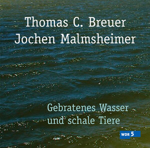 Buchcover Gebratenes Wasser und schale Tiere | Jochen Malmsheimer | EAN 9783931265960 | ISBN 3-931265-96-X | ISBN 978-3-931265-96-0