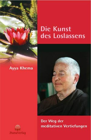 Buchcover Die Kunst des Loslassens | Ayya Khema | EAN 9783931274337 | ISBN 3-931274-33-0 | ISBN 978-3-931274-33-7