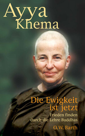 Buchcover Die Ewigkeit ist jetzt | Ayya Khema | EAN 9783931274405 | ISBN 3-931274-40-3 | ISBN 978-3-931274-40-5