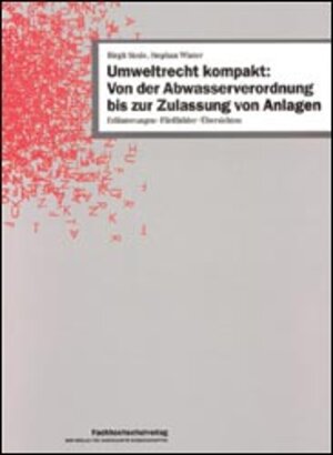 Buchcover Umweltrecht kompakt: Von der Abwasserverordnung bis zur Zulassung von Anlagen | Birgit Stede | EAN 9783931297411 | ISBN 3-931297-41-1 | ISBN 978-3-931297-41-1