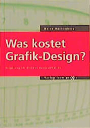 Buchcover Was kostet Grafik-Design? | Heide Hackenberg | EAN 9783931317294 | ISBN 3-931317-29-3 | ISBN 978-3-931317-29-4