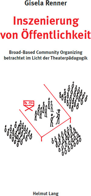 Buchcover Inszenierung von Öffentlichkeit | Gisela Renner | EAN 9783931325527 | ISBN 3-931325-52-0 | ISBN 978-3-931325-52-7