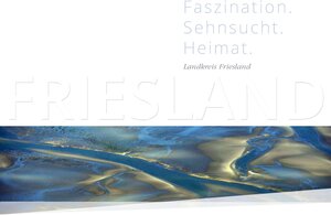 Buchcover Landkreis Friesland – Faszination. Sehnsucht. Heimat.  | EAN 9783931334796 | ISBN 3-931334-79-1 | ISBN 978-3-931334-79-6