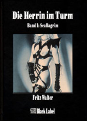 Buchcover Die Herrin im Turm 1 - Scallagrim | Fritz Walter | EAN 9783931406264 | ISBN 3-931406-26-1 | ISBN 978-3-931406-26-4