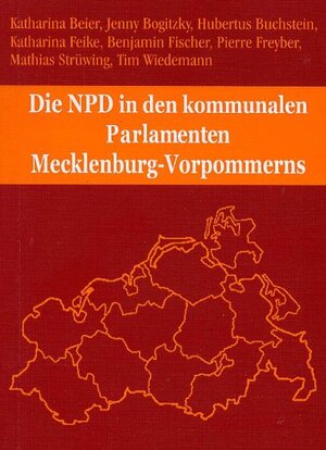 Buchcover Die NPD in den kommunalen Parlamenten von Mecklenburg-Vorpommern | Jenny Bogitzky | EAN 9783931483357 | ISBN 3-931483-35-5 | ISBN 978-3-931483-35-7