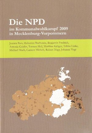 Buchcover Die NPD im Kommunalwahlkampf 2009 in Mecklenburg-Vorpommern | Joanna Bars | EAN 9783931483371 | ISBN 3-931483-37-1 | ISBN 978-3-931483-37-1