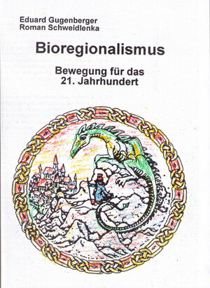 Buchcover Bioregionalismus | Eduard Gugenberger | EAN 9783931504076 | ISBN 3-931504-07-7 | ISBN 978-3-931504-07-6