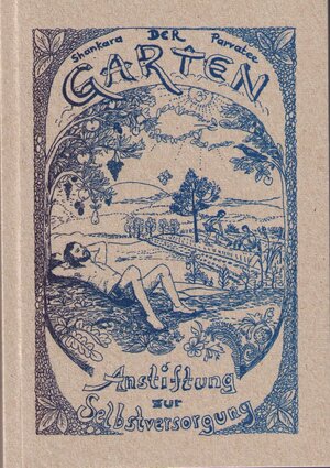 Buchcover Der Garten, Anstiftung zur Selbstversorgung | Shankara / Parvatee | EAN 9783931504151 | ISBN 3-931504-15-8 | ISBN 978-3-931504-15-1