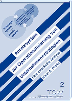 Buchcover Anreizsystem zur Operationalisierung von Unternehmensstrategien | Karin A Pforte | EAN 9783931511319 | ISBN 3-931511-31-6 | ISBN 978-3-931511-31-9
