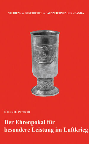 Buchcover Der Ehrenpokal für besondere Leistungen im Luftkrieg | Klaus D Patzwall | EAN 9783931533083 | ISBN 3-931533-08-5 | ISBN 978-3-931533-08-3