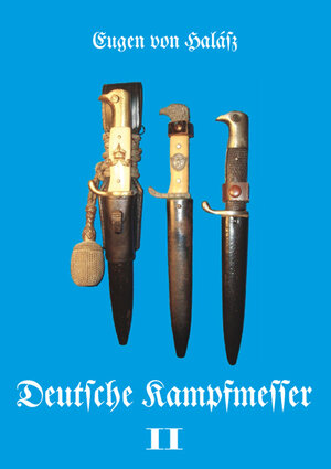 Buchcover Deutsche Kampfmesser | Eugen von Halász | EAN 9783931533359 | ISBN 3-931533-35-2 | ISBN 978-3-931533-35-9