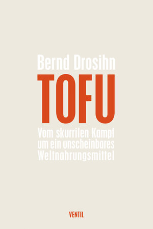 Buchcover Tofu | Bernd Drosihn | EAN 9783931555535 | ISBN 3-931555-53-4 | ISBN 978-3-931555-53-5