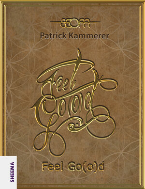 Buchcover Feel Go(o)d | Patrick Kammerer | EAN 9783931560577 | ISBN 3-931560-57-0 | ISBN 978-3-931560-57-7
