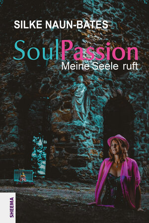 Buchcover SoulPassion | Silke Naun-Bates | EAN 9783931560591 | ISBN 3-931560-59-7 | ISBN 978-3-931560-59-1