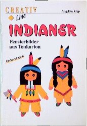 Buchcover Indianer | Angelika Kipp | EAN 9783931568023 | ISBN 3-931568-02-4 | ISBN 978-3-931568-02-3