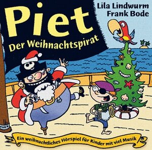 Buchcover Lila Lindwurm / Frank Bode – Piet, der Weihnachtspirat | Elke Kamper | EAN 9783931570361 | ISBN 3-931570-36-3 | ISBN 978-3-931570-36-1