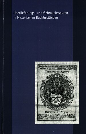 Buchcover Überlieferungs- und Gebrauchsspuren in Historischen Buchbeständen  | EAN 9783931596644 | ISBN 3-931596-64-8 | ISBN 978-3-931596-64-4