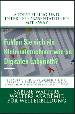 Buchcover Storytelling und Internet-Präsentationen mit SWAY | Sabine Walters | EAN 9783931622299 | ISBN 3-931622-29-0 | ISBN 978-3-931622-29-9