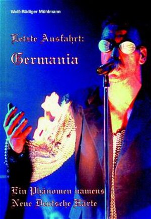 Buchcover Letzte Ausfahrt: Germania | Wolf-Rüdiger Mühlmann | EAN 9783931624125 | ISBN 3-931624-12-9 | ISBN 978-3-931624-12-5