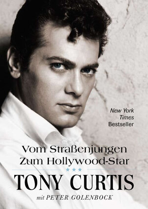 Buchcover Vom Straßenjungen zum Hollywood-Star | Tony Curtis | EAN 9783931624651 | ISBN 3-931624-65-X | ISBN 978-3-931624-65-1
