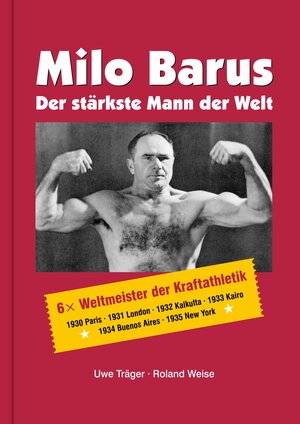 Buchcover Milo Barus. Der stärkste Mann der Welt. | Uwe Träger | EAN 9783931635930 | ISBN 3-931635-93-7 | ISBN 978-3-931635-93-0