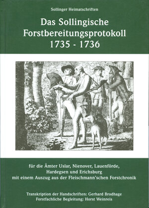 Buchcover Das Sollingsche Forstbereitungsprotokoll | Gerhard Brodhage | EAN 9783931656201 | ISBN 3-931656-20-9 | ISBN 978-3-931656-20-1