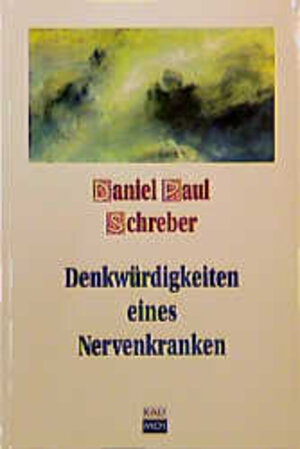 Buchcover Denkwürdigkeiten eines Nervenkranken | Daniel P Schreber | EAN 9783931659004 | ISBN 3-931659-00-3 | ISBN 978-3-931659-00-4
