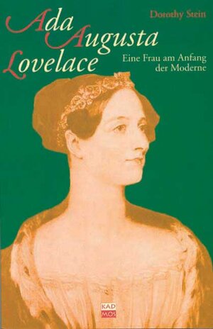 Buchcover Ada Augusta Lovelace | Dorothy Stein | EAN 9783931659646 | ISBN 3-931659-64-X | ISBN 978-3-931659-64-6