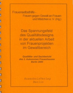 Buchcover Das Spannungsfeld des Qualitätsdesigns in der aktuellen Arbeit von Frauenprojekten im Gewaltbereich  | EAN 9783931665210 | ISBN 3-931665-21-6 | ISBN 978-3-931665-21-0