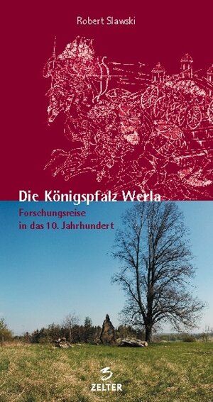 Buchcover Die Königspfalz Werla | Robert Slawski | EAN 9783931727055 | ISBN 3-931727-05-X | ISBN 978-3-931727-05-5