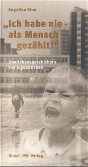 Buchcover Ich habe nie als Mensch gezählt! | Angelika Sinn | EAN 9783931737887 | ISBN 3-931737-88-8 | ISBN 978-3-931737-88-7