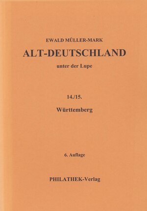 Buchcover Alt-Deutschland unter der Lupe 14./15.Teil Württemberg | Ewald Müller-Mark | EAN 9783931753429 | ISBN 3-931753-42-5 | ISBN 978-3-931753-42-9