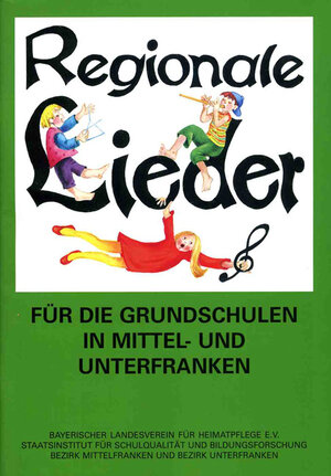 Buchcover Regionale Lieder für die Grundschulen in Mittel- und Unterfranken  | EAN 9783931754334 | ISBN 3-931754-33-2 | ISBN 978-3-931754-33-4