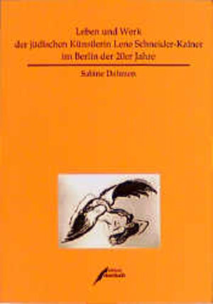 Buchcover Leben und Werk der jüdischen Künstlerin Lene Schneider-Kainer im Berlin der 20er Jahre | Sabine Dahmen | EAN 9783931782993 | ISBN 3-931782-99-9 | ISBN 978-3-931782-99-3