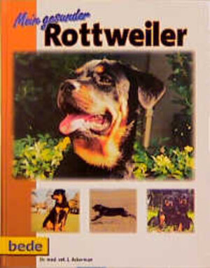 Buchcover Mein gesunder Rottweiler | L Ackerman | EAN 9783931792497 | ISBN 3-931792-49-8 | ISBN 978-3-931792-49-7