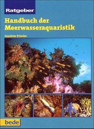 Handbuch der Meerwasseraquaristik, Ratgeber