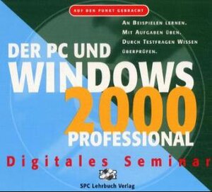Buchcover Der PC und Windows 2000 Professional. Lernprogramm (CBT) | Lutz Hunger | EAN 9783931815875 | ISBN 3-931815-87-0 | ISBN 978-3-931815-87-5