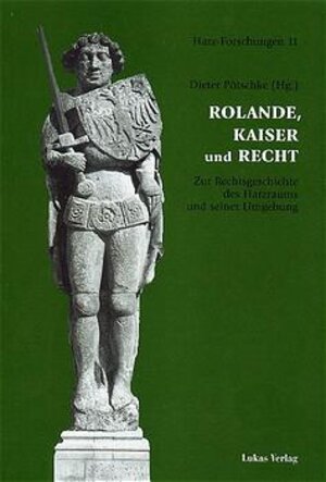 Buchcover Rolande, Kaiser und Recht  | EAN 9783931836306 | ISBN 3-931836-30-4 | ISBN 978-3-931836-30-6