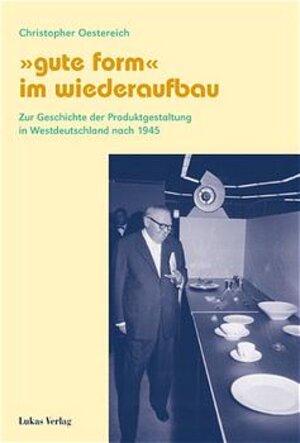 Buchcover "Gute Form" im Wiederaufbau | Christopher Oestereich | EAN 9783931836436 | ISBN 3-931836-43-6 | ISBN 978-3-931836-43-6
