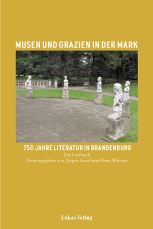 Buchcover Musen und Grazien in der Mark. 750 Jahre Literatur in Brandenburg  | EAN 9783931836689 | ISBN 3-931836-68-1 | ISBN 978-3-931836-68-9