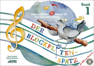 Buchcover Der Blockflötenspatz (mit Begleit-CD) | Karin Schuh | EAN 9783931862206 | ISBN 3-931862-20-8 | ISBN 978-3-931862-20-6