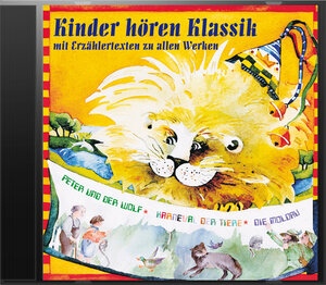 Kinder hören Klassik 1: Der klassische Einstieg - nicht nur für Kinderohren!