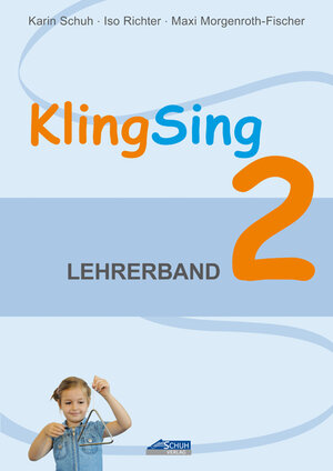 Buchcover KlingSing - Lehrerband 2 (Praxishandbuch) | Karin Schuh | EAN 9783931862916 | ISBN 3-931862-91-7 | ISBN 978-3-931862-91-6