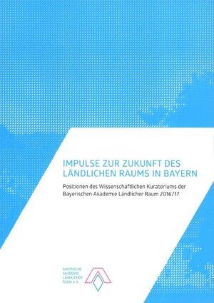 Buchcover Impulse zur Zukunft des ländlichen Raums in Bayern | Manfred Miosga | EAN 9783931863708 | ISBN 3-931863-70-0 | ISBN 978-3-931863-70-8